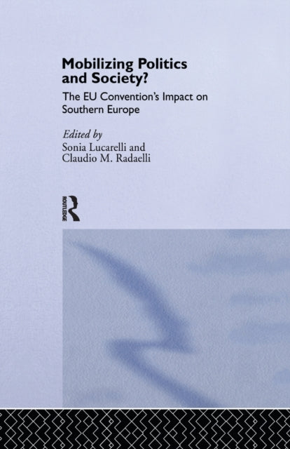 Book cover of: Mobilising Politics and Society?. By: Sonia Lucarelli