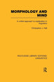 Book cover of: Morphology and Mind (RLE Linguistics C: Applied Linguistics). By: Hall, Christopher J.