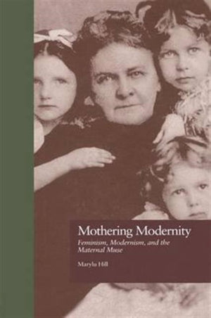 Mothering Modernity