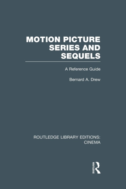 Book cover of: Motion Picture Series and Sequels. By: Bernard A. Drew