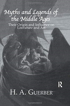 Myths and Legends of the Middle Ages