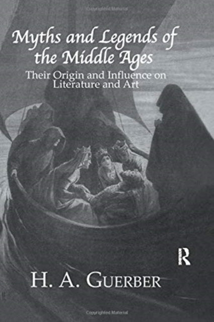 Book cover of: Myths and Legends of the Middle Ages. By: Guerber