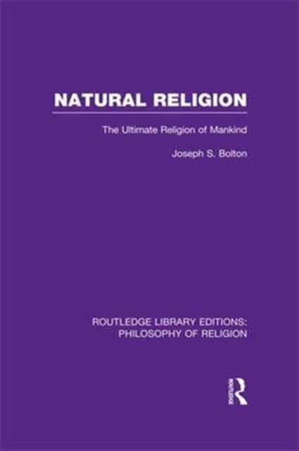 Book cover of: Natural Religion. By: Joseph Shaw Bolton
