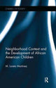 Book cover of: Neighborhood Context and the Development of African American Children. By: Maria Loreto Martinez