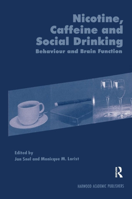 Book cover of: Nicotine, Caffeine and Social Drinking: Behaviour and Brain Function. By: Monicque Lorist