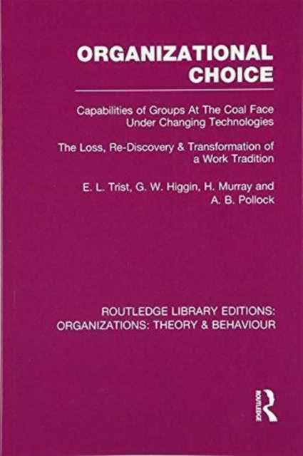 Book cover of: Organizational Choice (RLE: Organizations). By: E. L. Trist