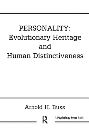 Personality: Evolutionary Heritage and Human Distinctiveness