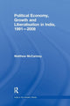 Book cover of: Political Economy, Growth and Liberalisation in India, 1991-2008. By: Matthew McCartney
