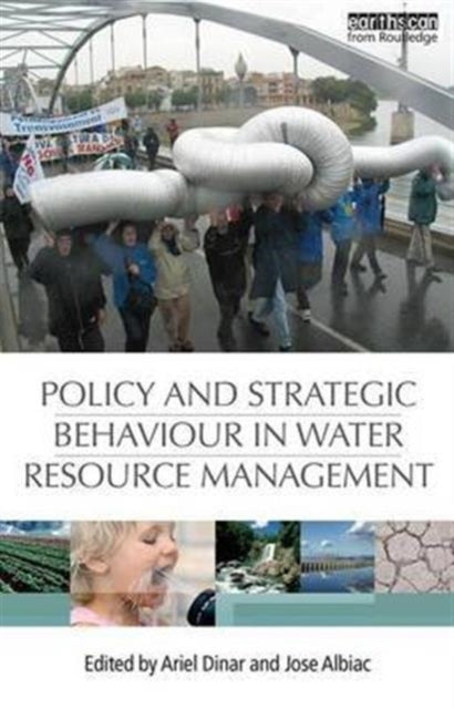 Book cover of: Policy and Strategic Behaviour in Water Resource Management. By: Ariel Dinar