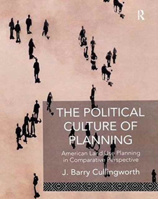 Book cover of: Political Culture of Planning. By: J. Barry Cullingworth
