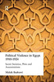 Book cover of: Political Violence in Egypt 1910-1925. By: Malak Badrawi