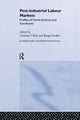 Book cover of: Post-industrial Labour Markets. By: Thomas Boje