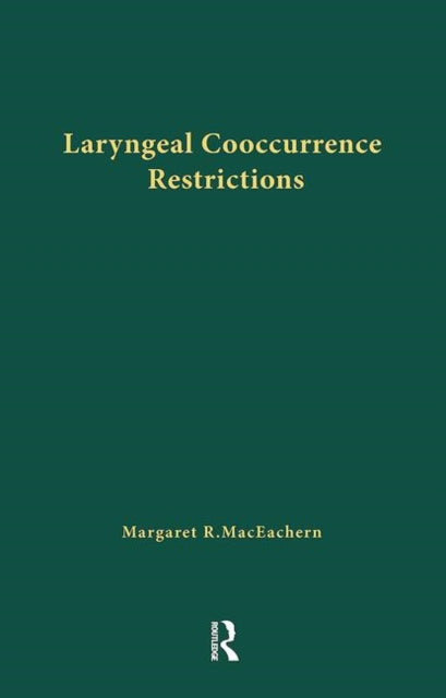 Book cover of: Laryngeal Cooccurrence Restrictions. By: Margaret R. Maceachern