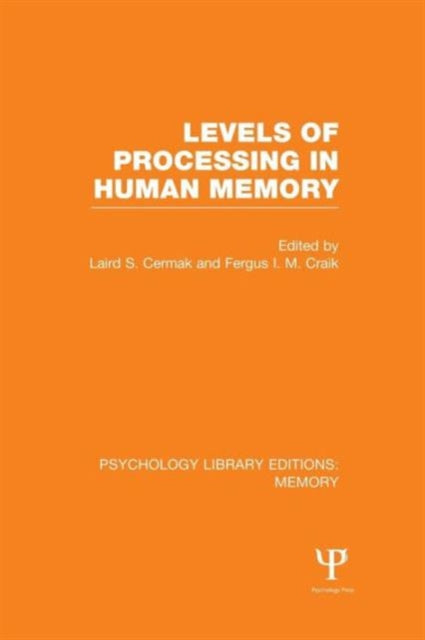 Book cover of: Levels of Processing in Human Memory (PLE: Memory). By: Laird S. Cermak