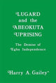 Book cover of: Lugard and the Abeokuta Uprising. By: Harry A. Gailey