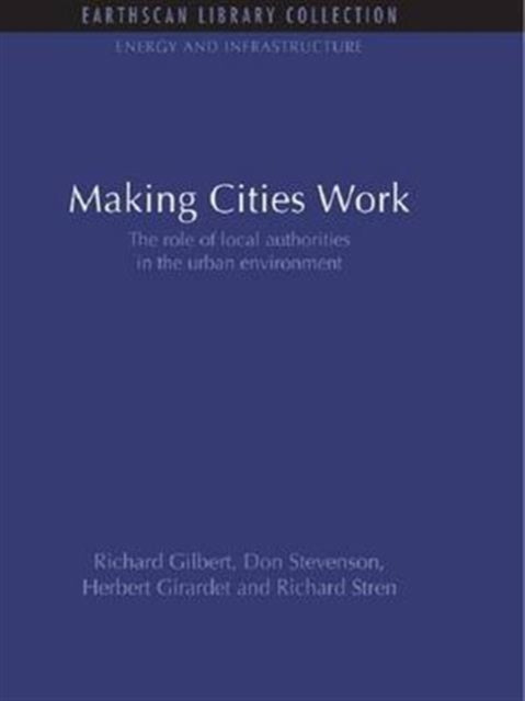 Book cover of: Making Cities Work. By: Richard Gilbert