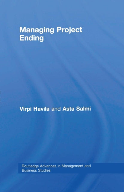 Book cover of: Managing Project Ending. By: Virpi Havila