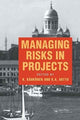 Book cover of: Managing Risks in Projects. By: K. A. Artto