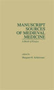 Book cover of: Manuscript Sources of Medieval Medicine. By: Margaret R. Schleissner
