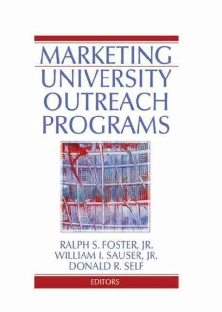 Book cover of: Marketing University Outreach Programs. By: Ralph S. Foster