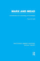 Book cover of: Marx and Mead (RLE Social Theory). By: Tom W. Goff