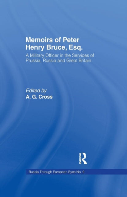 Book cover of: Memoirs of Peter Henry Bruce, Esq., a Military Officer in the Services of Prussia, Russia & Great Britain, Containing an Account of His Travels in Germany, Russia, Tartary, Turkey, the West Indies Etc. By: Peter Henry Bruce