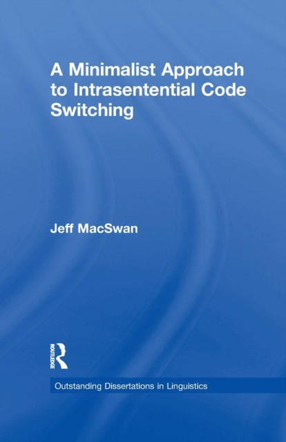 A Minimalist Approach to Intrasentential Code Switching