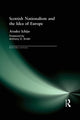 Book cover of: Scottish Nationalism and the Idea of Europe. By: Atsuko Ichijo