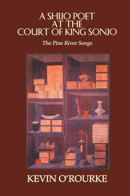 Book cover of: Shijo Poet at the Court of King Sonjo. By: O'ROURKE