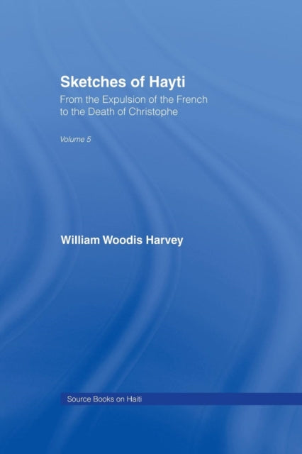 Book cover of: Sketches of Hayti. By: William Woodis Harvey