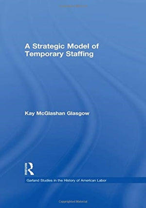 Strategic Model of Temporary Staffing
