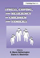 Book cover of: Stress, Coping, and Resiliency in Children and Families. By: E. Mavis Hetherington