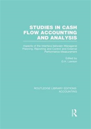 Studies in Cash Flow Accounting and Analysis (RLE Accounting)