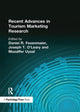 Book cover of: Recent Advances in Tourism Marketing Research. By: Kaye Sung Chon