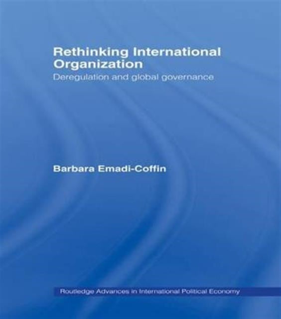 Book cover of: Rethinking International Organisation. By: Barbara Emadi-Coffin
