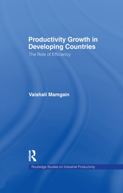 Book cover of: Productivity Growth in Developing Countries. By: Vaishali Mamgain
