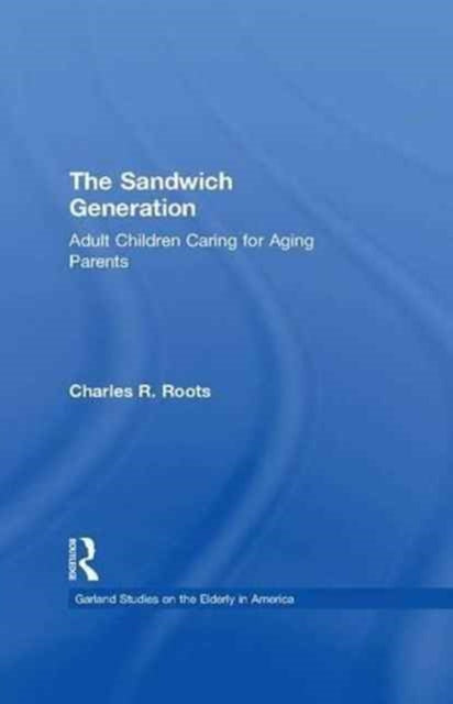Book cover of: Sandwich Generation. By: Charles R. Roots