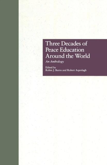 Book cover of: Three Decades of Peace Education around the World. By: Robin J. Burns