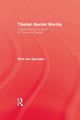 Book cover of: Tibetan Border Worlds. By: Wim van Spengen