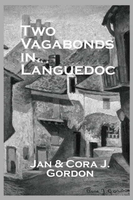 Book cover of: Two Vagabonds In Languedoc. By: Gordon