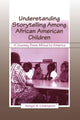 Book cover of: Understanding Storytelling Among African American Children. By: Tempii B. Champion