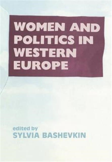 Book cover of: Women and Politics in Western Europe. By: Sylvia B. Bashevkin
