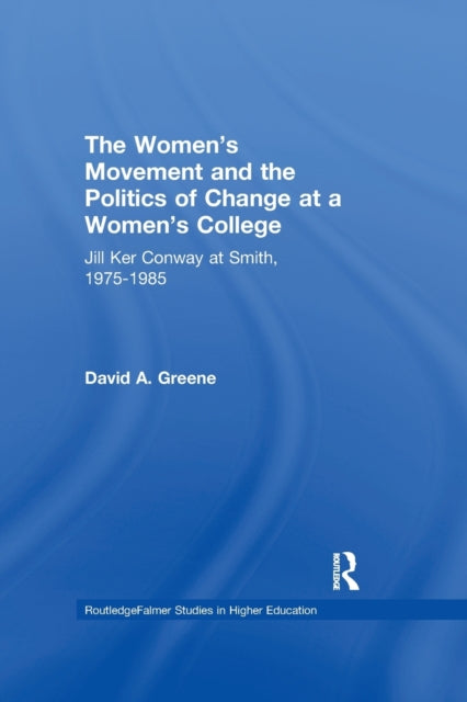 Book cover of: Women's Movement and the Politics of Change at a Women's College. By: David A. Greene