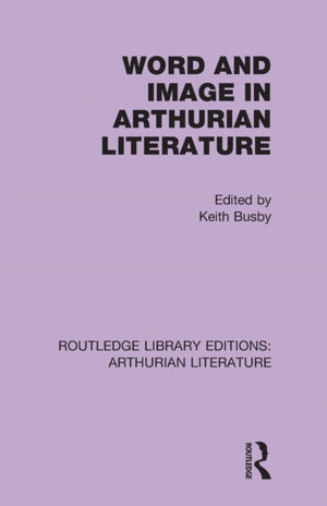 Word and Image in Arthurian Literature