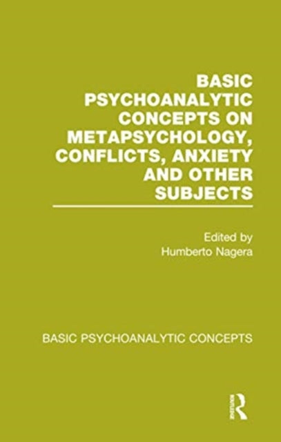 Book cover of: Basic Psychoanalytic Concepts on Metapsychology, Conflicts, Anxiety and Other Subjects. By: Humberto Nagera
