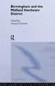 Book cover of: Birmingham and Midland Hardware District. By: S. Timmins