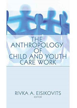 Anthropology of Child and Youth Care Work