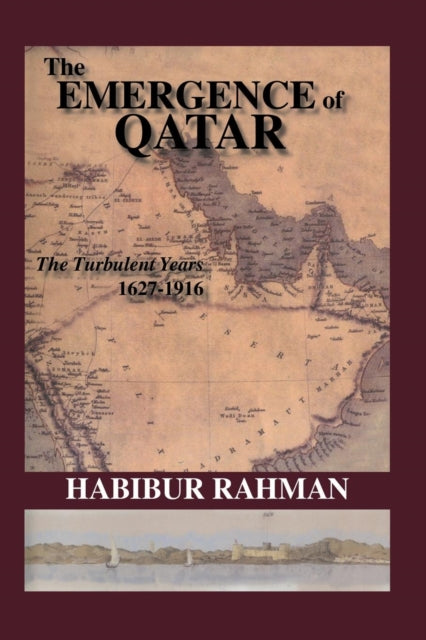 Book cover of: Emergence Of Qatar. By: Rahman