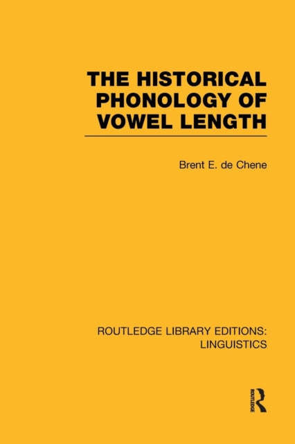 Book cover of: Historical Phonology of Vowel Length (RLE Linguistics C: Applied Linguistics). By: Brent de Chene