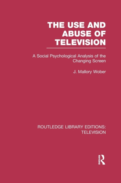 Book cover of: Use and Abuse of Television. By: Mallory Wober